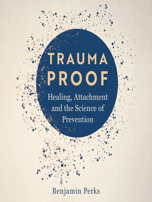 Title details for Trauma Proof by Benjamin Perks - Available
